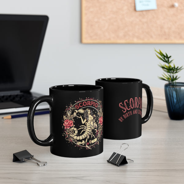 Scorpio Zodiac ceramic Mug, Scorpio by birth and choice, 11 oz black Coffee Mug